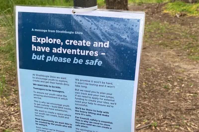 CALLING ON YOUTH: Signage near makeshift bike tracks near Euroa\\'s Apex Walking track calling on young people to have their say on where a new bike track can be located in town.